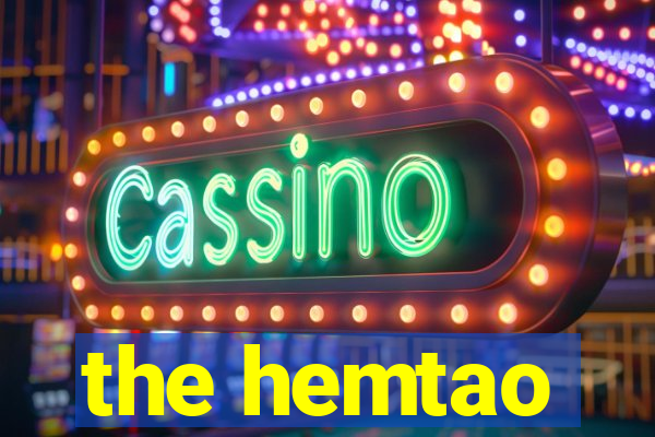 the hemtao
